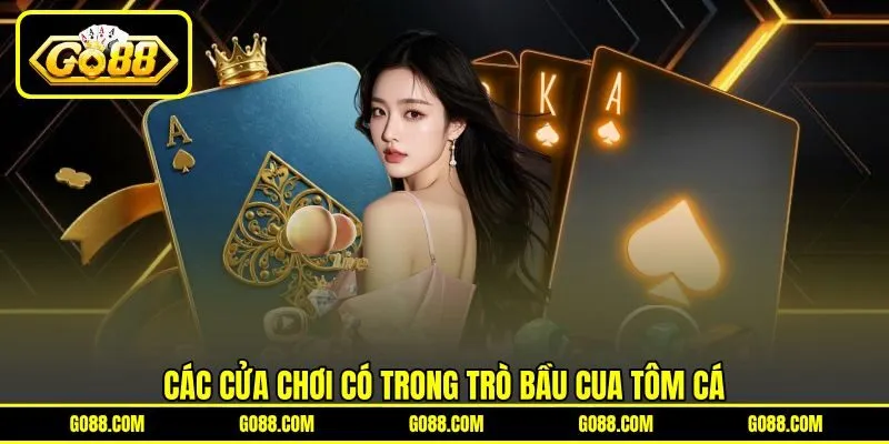 Các cửa chơi có trong trò Bầu Cua Tôm Cá