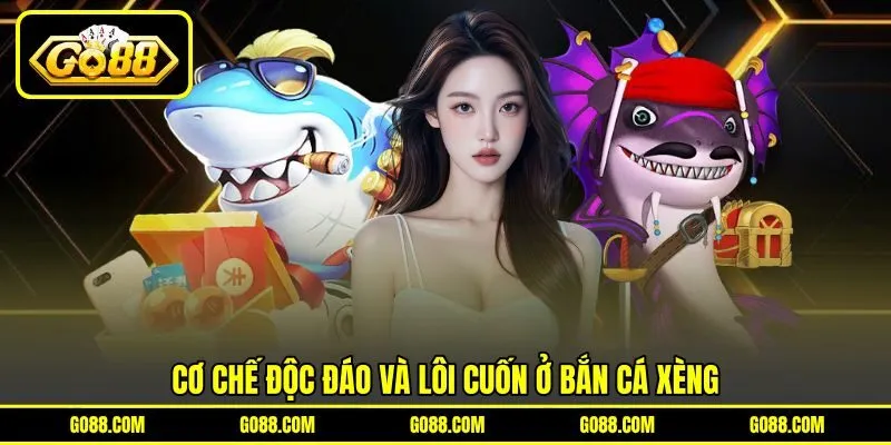Cơ chế độc đáo và lôi cuốn ở Bắn Cá Xèng Cơ chế độc đáo và lôi cuốn ở Bắn Cá Xèng