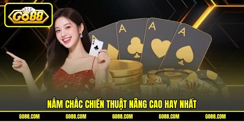 Nắm chắc chiến thuật nâng cao hay nhất