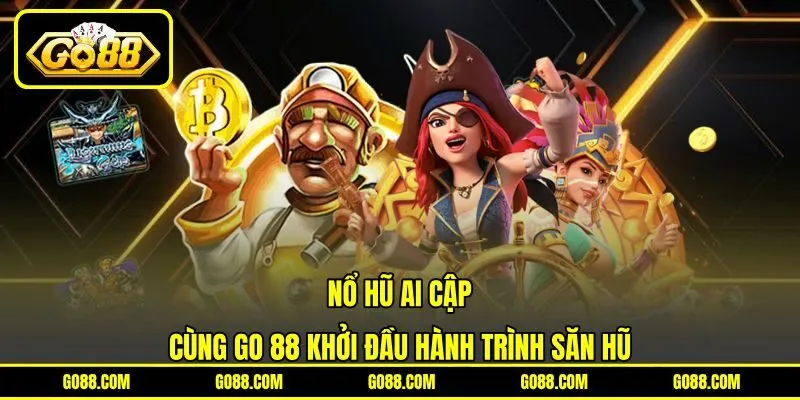 Nổ Hũ Ai Cập | Cùng GO 88 Khởi Đầu Hành Trình Săn Hũ