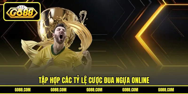 Tập hợp các tỷ lệ cược đua ngựa online Tập hợp các tỷ lệ cược đua ngựa online